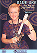 Blue Uke-Blues & Rags taught by Del Rey-DVD